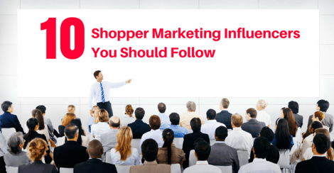 10 Shopper Marketing Influencers You Should Follow.png