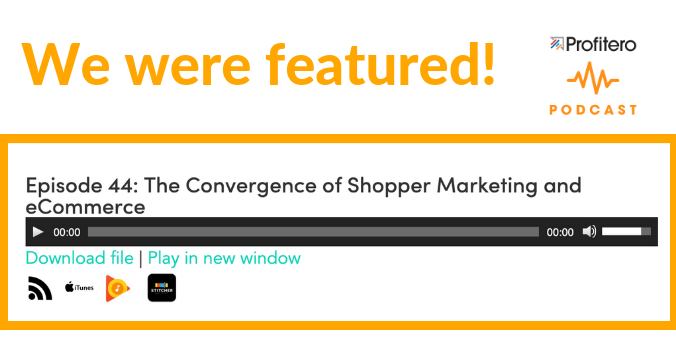 Profitero Podcast Convergence of Shopper Marketing and E-Commerce