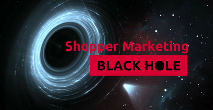 Shopper Marketing Black Hole.png
