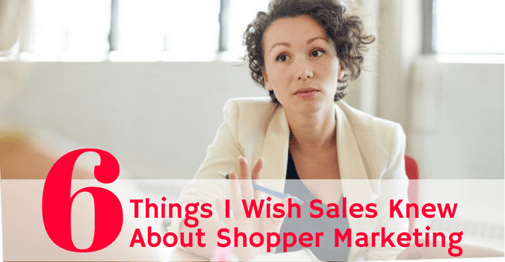 Things I wish Brand they Knew About Shopper Marketing