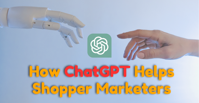 5 Ways ChatGPT Helps Shopper Marketers