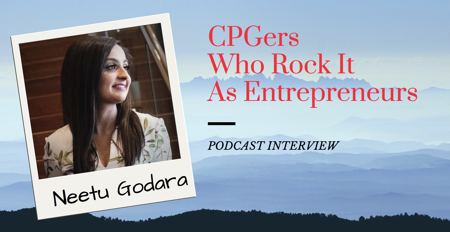 CPGers Who Rock it as Entrepreneurs - Neetu Godara