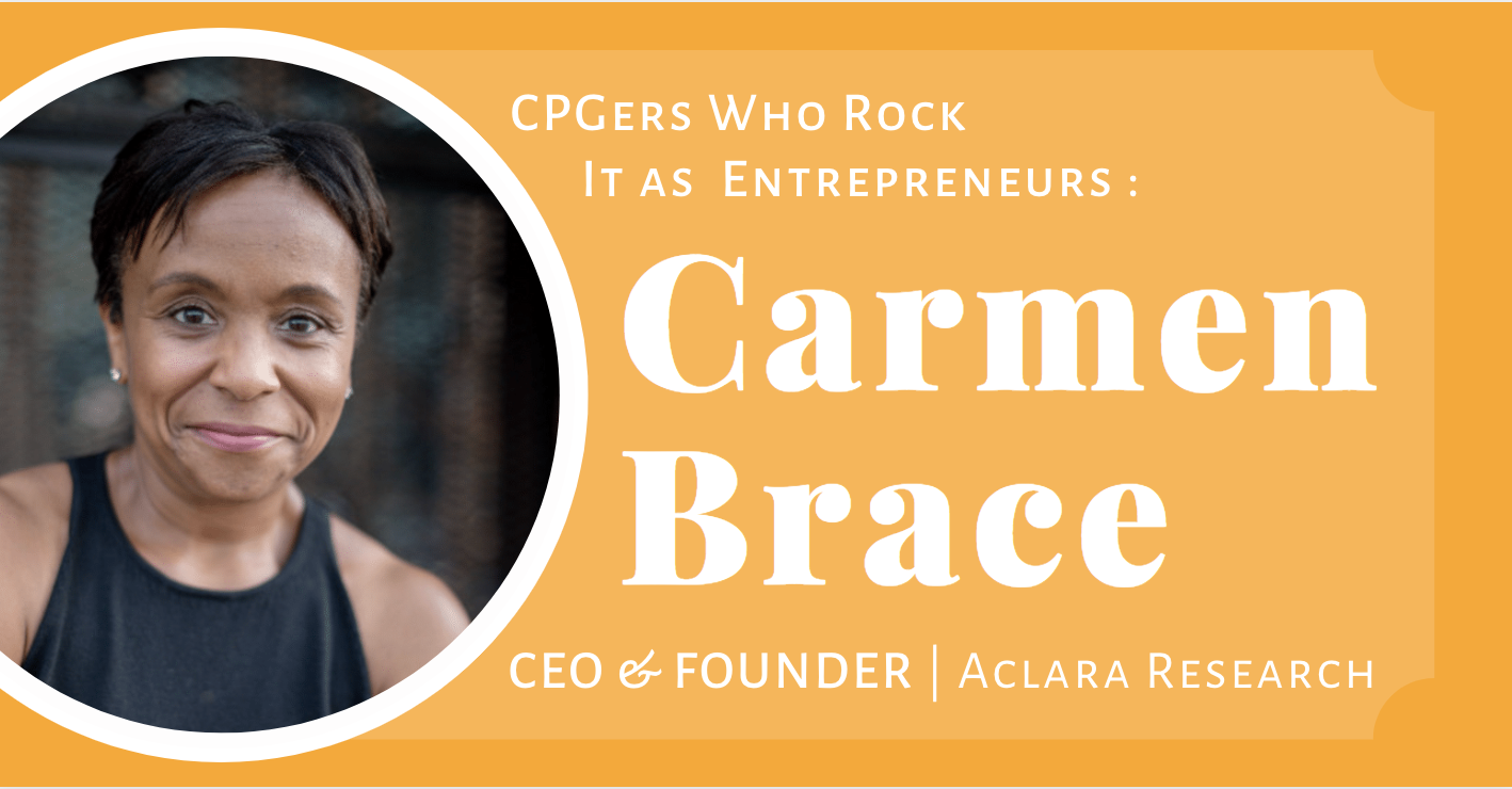 CPGers Who Rock it as Entrepreneurs - Carmen Brace